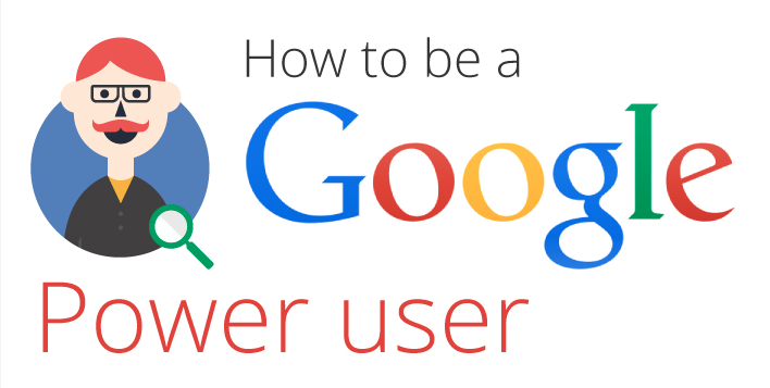 How To Be A Google Power User » Digital Branding Institute
