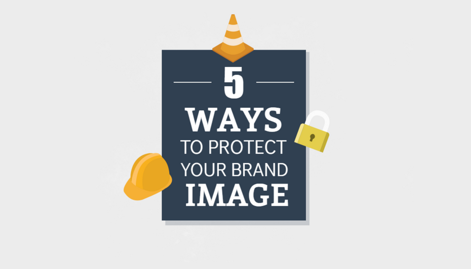 5 ways to protect your brand image