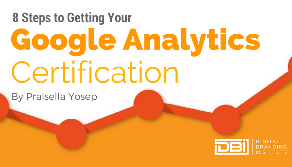 8 Steps to Getting Your Google Analytics Certification